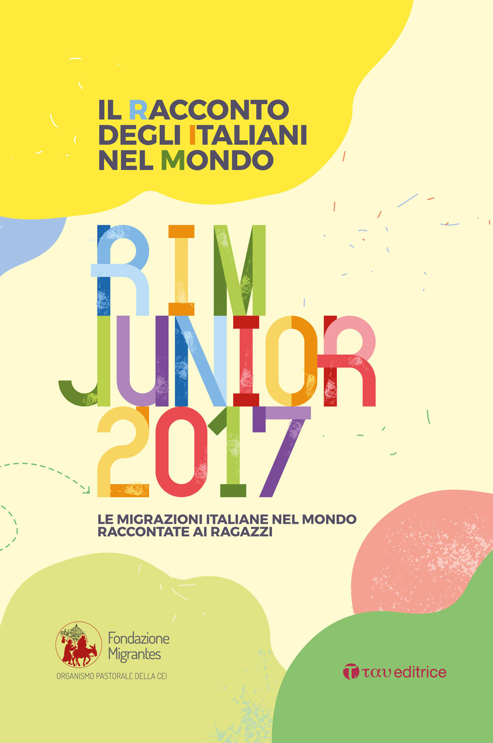 Image of Il racconto degli italiani nel mondo. RIM Junior 2017. Le migrazioni italiane nel mondo raccontate ai ragazzi