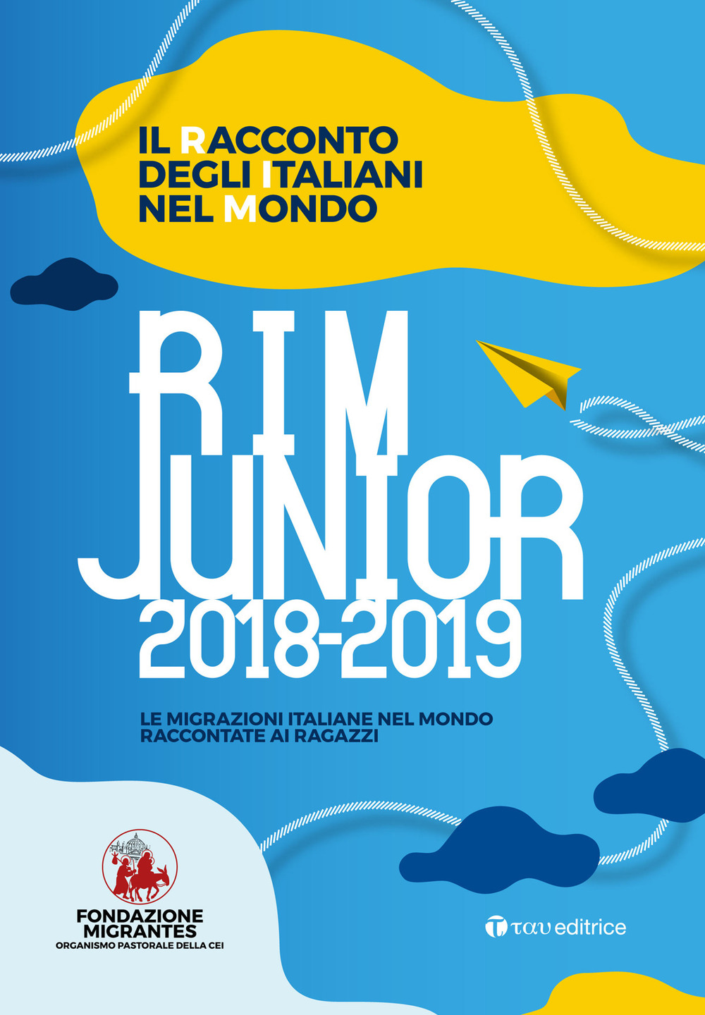Image of Il racconto degli italiani nel mondo. RIM Junior 2019. Le migrazioni italiane nel mondo raccontate ai ragazzi