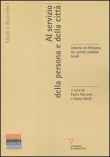 Al servizio della persona e della città. Libertà ed efficacia nei servizi pubblici locali.pdf