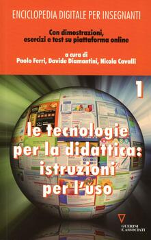 Enciclopedia digitale per insegnanti. Con espansione online. Vol. 1: Le tecnologie per la didattica: istruzioni per luso..pdf