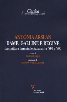 Dame, galline e regine. La scrittura femminile italiana fra 800 e 900.pdf