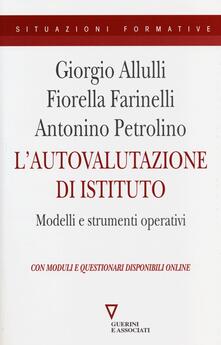 L autovalutazione di istituto. Modelli e strumenti operativi. Con moduli e questionari disponibili online.pdf