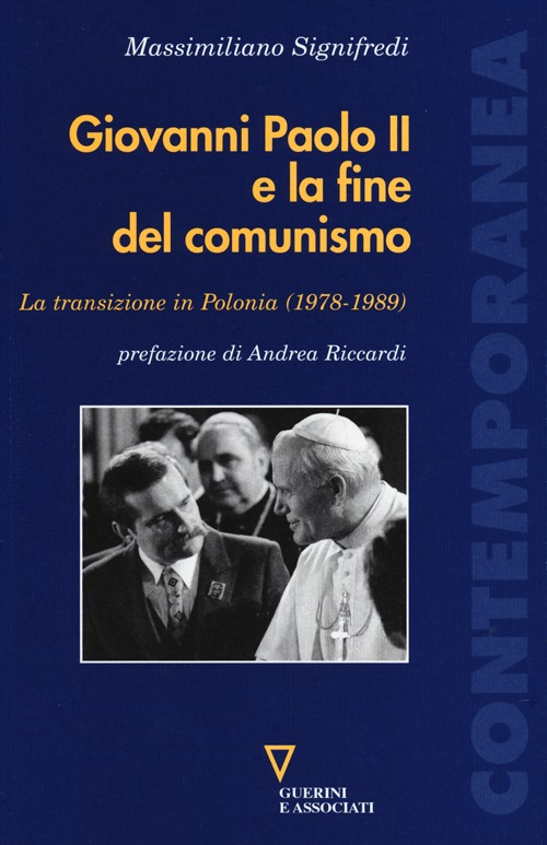 Image of Giovanni Paolo II e la fine del comunismo. La transizione in Polonia (1978-1989)