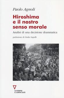 Hiroshima e il nostro senso morale. Analisi di una decisione drammatica.pdf
