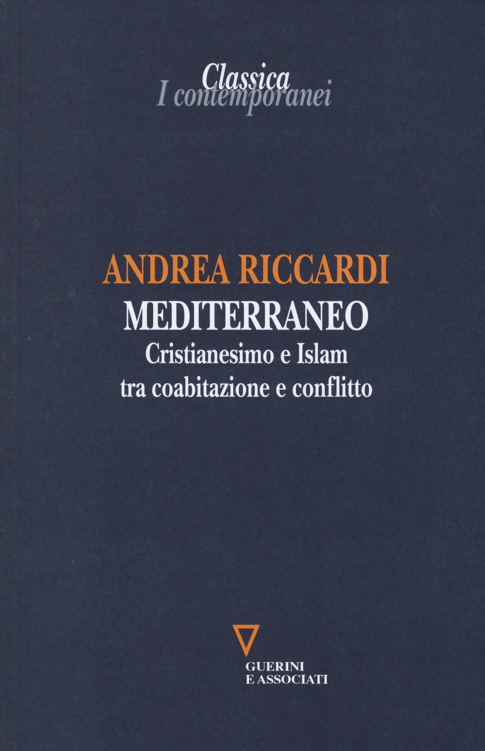 Image of Mediterraneo. Cristianesimo e Islam tra coabitazione e conflitto