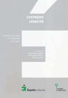 Costruire legalità. Strategie, percorsi ed esperienze educative.pdf