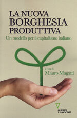 Libro La nuova borghesia produttiva. Un modello per il capitalismo italiano