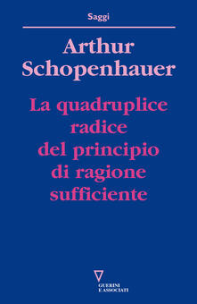 La quadruplice radice del principio di ragione sufficiente.pdf