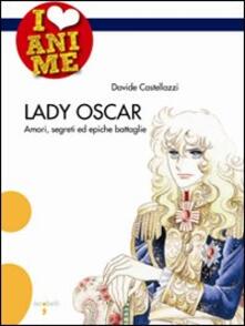 Lady Oscar. Amori, segreti ed epiche battaglie.pdf