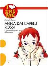 Libro Anna dai capelli rossi. Il fascino indiscreto della poesia Mario Angelo Rumor