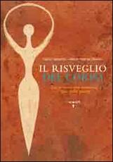 Libro Il risveglio del corpo. Dai sintomi alle emozioni l'arte della salute Maria Teresa Pinardi Nadia Tarantini