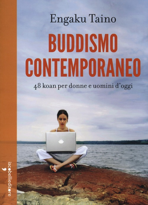 Image of Buddismo comtemporaneo. 48 koan per donne e uomini d'oggi
