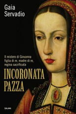 Libro Incoronata pazza Gaia Servadio