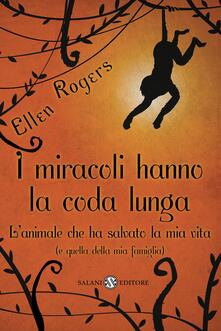 I miracoli hanno la coda lunga. Lanimale che ha salvato la mia vita (e quella della mia famiglia).pdf