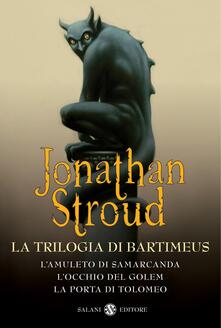 La trilogia di Bartimeus: Lamuleto di Samarcanda-Locchio del Golem-La porta di Tolomeo.pdf