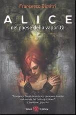 Libro Alice nel paese della vaporità Francesco Dimitri