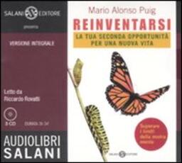 Libro Reinventarsi. La tua seconda opportunità per una nuova vita. Audiolibro. 3 CD Audio. Ediz. integrale Mario Alonso Puig