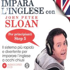Libro Impara l'inglese con John Peter Sloan. Per principianti. Step 5. Audiolibro. 2 CD Audio John Peter Sloan