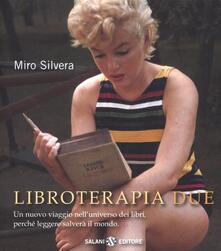 Libroterapia due. Un nuovo viaggio nelluniverso dei libri, perché leggere salverà il mondo.pdf