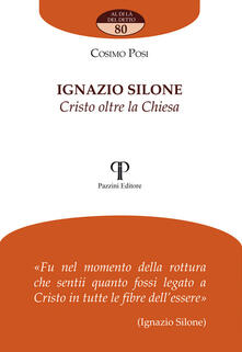 Ignazio Silone. Cristo oltre la Chiesa.pdf