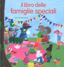 Libro Il libro delle famiglie speciali. Ediz. a colori Thais Vanderheyden