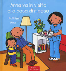 Anna va in visita alla casa di riposo. Ediz. a colori.pdf