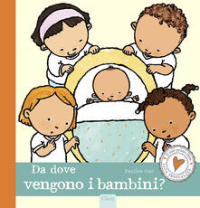 Libro Da dove vengono i bambini? Ediz. a colori Pauline Oud