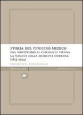 Libro Storia del pensiero medico. Dal positivismo al circolo di Vienna. La nascita della medicina moderna (1815-1924) Federico E. Perozziello