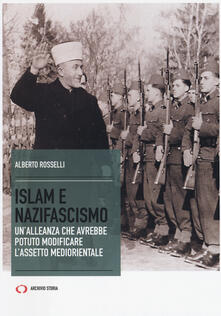 Islam e nazifascismo. Unalleanza che avrebbe potuto modificare lassetto mediorientale.pdf