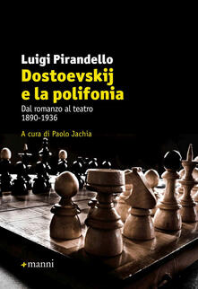 Dostoevskij e la polifonia. Dal romanzo al teatro: 1890-1936.pdf