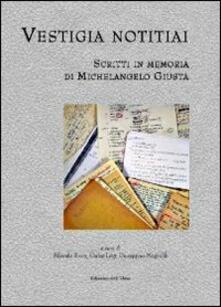 Vestigia notitiai. Scritti in memoria di Michelangelo Giusta. Ediz. multilingue.pdf