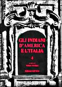 Image of Gli indiani d'America e l'Italia. Vol. 4