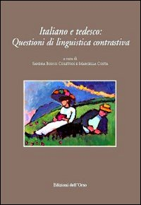 Image of Italiano e tedesco. Questioni di linguistica contrastiva. Ediz. italiana e tedesca