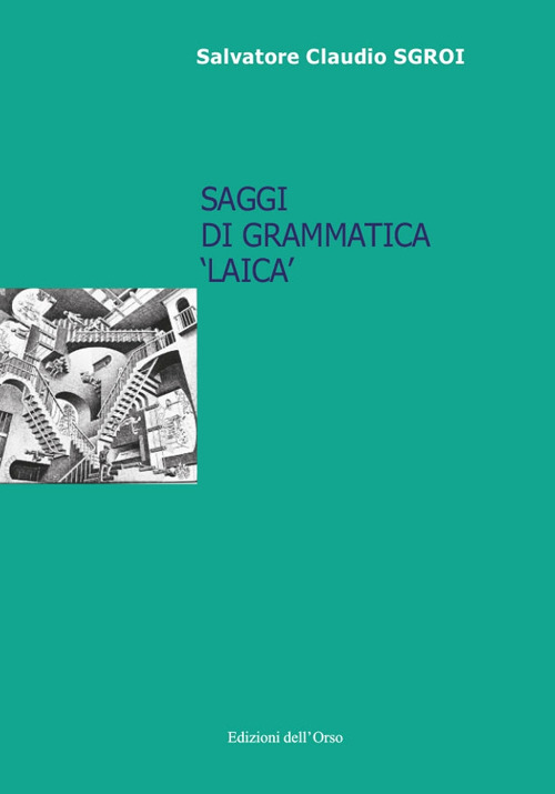 Image of Saggi di grammatica «laica». Ediz. critica