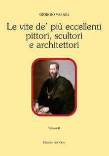 Le vite de più eccellenti pittori scultori e architettori. Vol. 2.pdf
