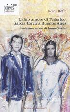 Libro L' altro amore di Federico. García Lorca a Buenos Aires Reina Roffé