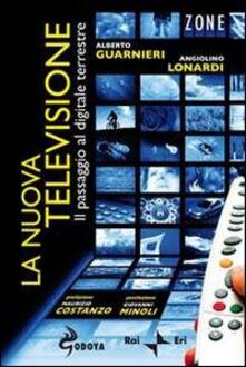 La nuova televisione. Il passaggio al digitale terrestre.pdf