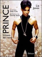 Libro Prince. Schiavo del ritmo Liz Jones