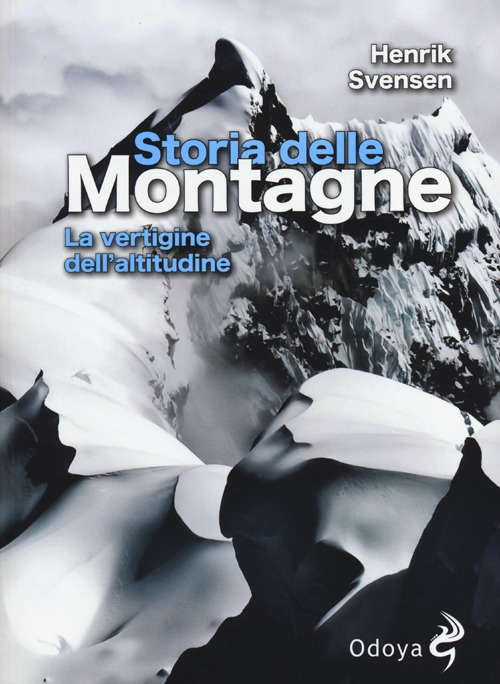 Image of Storia delle montagne. La vertigine dell'altitudine