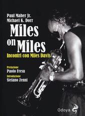 Libro Miles on Miles. Incontri con Miles Davis Michael K. Dorr Paul jr. Maher