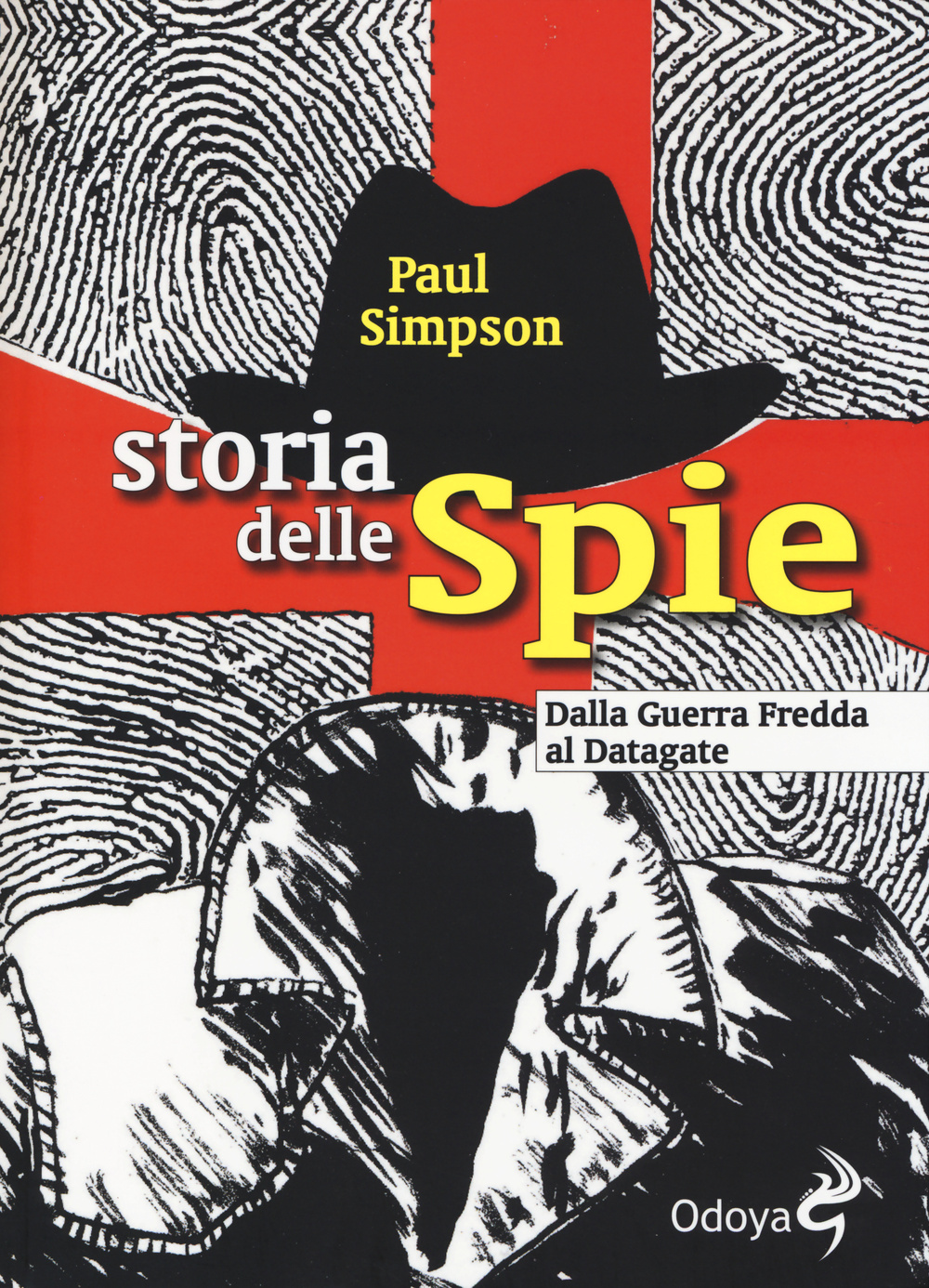 Image of Storia delle spie. Dalla Guerra Fredda al Datagate