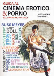 Guida al cinema erotico & porno. Dal cinema muto a oggi.pdf
