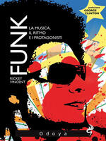  Funk. La musica, il ritmo e i protagonisti