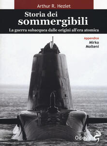 Storia dei sommergibili. La guerra subacquea dalle origini allera atomica.pdf