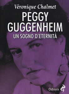 Peggy Guggenheim. Un sogno deternità.pdf