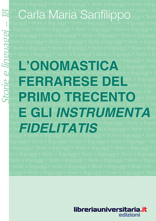 Image of L' onomastica ferrarese del primo Trecento e gli instrumenta fidelitatis