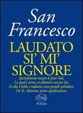 Libro Laudato si' mi' signore Francesco d'Assisi (san)