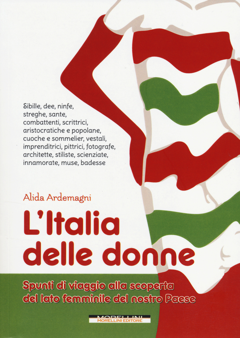 Image of L' Italia delle donne. Spunti di viaggio alla scoperta del lato femminile del nostro Paese