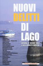Libro Nuovi delitti di lago. Antologia di racconti gialli