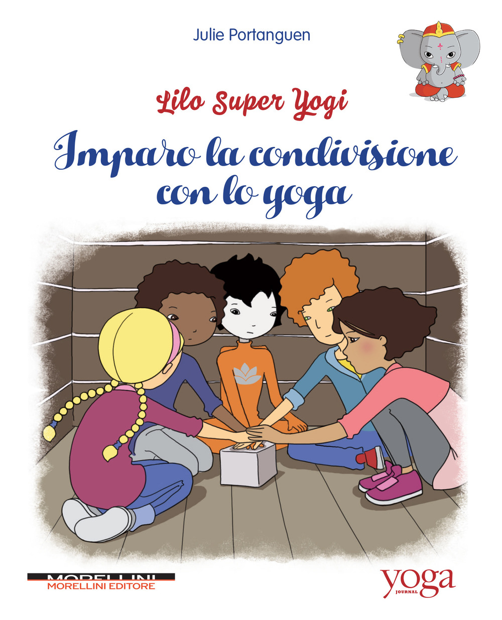 Image of Imparo la condivisione con lo yoga. Lilo super Yogi. Vol. 2